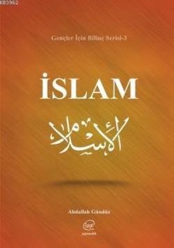 İslam-Gençler için Bilinç Serisi 3 - Abdullah Gündüz | Yeni ve İkinci 