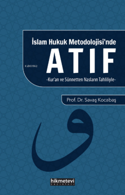 İslam Hukuku Metodolojisi'nde Atıf - Savaş Kocabaş | Yeni ve İkinci El