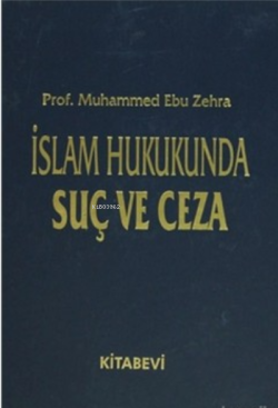 İslam Hukukunda Suç ve Ceza (2 Cilt Takım) - Muhammed Ebu Zehra | Yeni