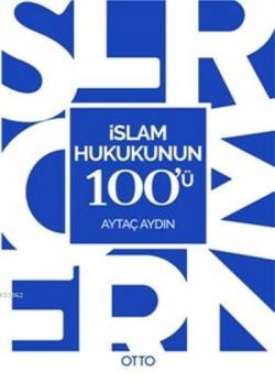 İslam Hukukunun 100'ü - Aytaç Aydın | Yeni ve İkinci El Ucuz Kitabın A