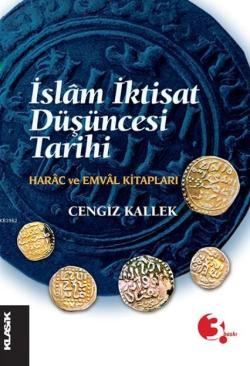 İslam İktisat Düşüncesi Tarihi - Cengiz Kallek | Yeni ve İkinci El Ucu