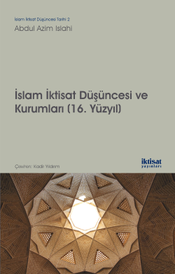 İslam İktisat Düşüncesi ve Kurumları - Abdul Azim Islahi | Yeni ve İki