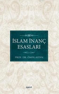 İslam İnanç Esasları - Ömer Aydın | Yeni ve İkinci El Ucuz Kitabın Adr