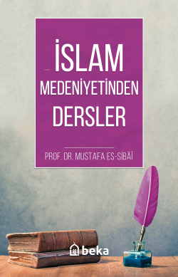 İslam Medeniyetinde Dersler - Mustafa es-Sibai | Yeni ve İkinci El Ucu