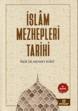 İslâm Mezhepleri Tarihi - Mehmet Kubat | Yeni ve İkinci El Ucuz Kitabı