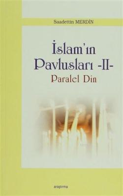 İslam Pavlusları 2: Paralel Din - Saadettin Merdin | Yeni ve İkinci El