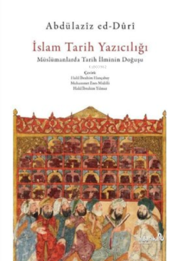 İslam Tarih Yazıcılığı - Müslümanlarda Tarih İlminin Doğuşu - Abdülazi