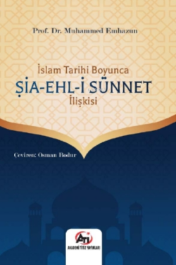 İslam Tarihi Boyunca Şia- ehl-i Sünnet İlişkisi - Muhammed Emhazun | Y