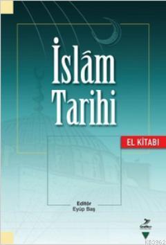 İslam Tarihi (El Kitabı) - Eyüp Baş | Yeni ve İkinci El Ucuz Kitabın A