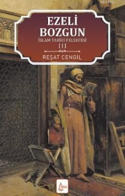 İslam Tarihi Felsefesi Ezeli Bozgun 3 - Reşat Cengil | Yeni ve İkinci 
