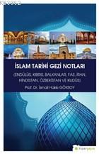 İslam Tarihi Gezi Notları - İsmail Hakkı Göksoy | Yeni ve İkinci El Uc