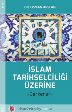 İslam Tarihselciliği Üzerine - Osman Arslan | Yeni ve İkinci El Ucuz K