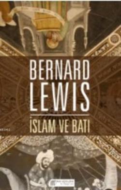 İslam ve Batı - Bernard Lewis | Yeni ve İkinci El Ucuz Kitabın Adresi