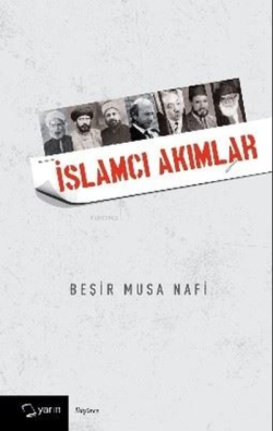 İslamcı Akımlar - Beşir Musa Nafi | Yeni ve İkinci El Ucuz Kitabın Adr