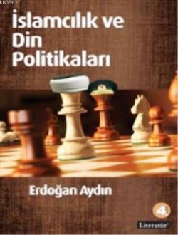 İslamcılık ve Din Politikaları - Erdoğan Aydın | Yeni ve İkinci El Ucu