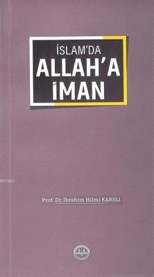 İslam'da Allah'a İman - İbrahim Hilmi Karslı | Yeni ve İkinci El Ucuz 