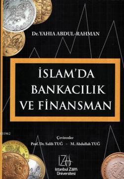 İslam'da Bankacılık ve Finansman - Yahia Abdul-Rahman | Yeni ve İkinci
