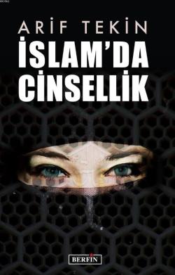 İslamda Cinsellik - Arif Tekin | Yeni ve İkinci El Ucuz Kitabın Adresi