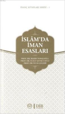 İslam'da İman Esasları - İlyas Çelebi | Yeni ve İkinci El Ucuz Kitabın