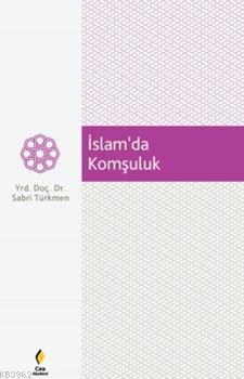 İslam'da Komşuluk - Sabri Türkmen | Yeni ve İkinci El Ucuz Kitabın Adr