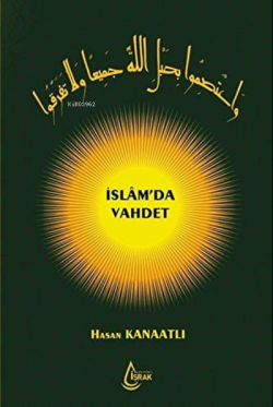 İslam'da Vahdet (Ciltli) - Hasan Kanaatlı | Yeni ve İkinci El Ucuz Kit