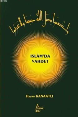İslam'da Vahdet - Hasan Kanaatlı | Yeni ve İkinci El Ucuz Kitabın Adre