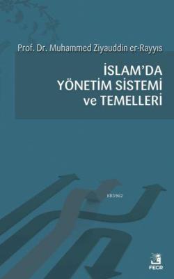 İslam'da Yönetim Sistemi ve Temelleri - Muhammed Halid Ziyauddin | Yen