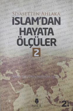 İslam'dan Hayata Ölçüler - 2; Siyasetten Ahlaka