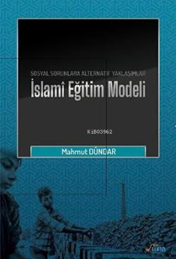 İslami Eğitim Modeli - Mahmut Dündar | Yeni ve İkinci El Ucuz Kitabın 