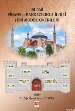 İslami Finans ve Bankacılıkla İlgili Yeni Model Önerileri - Yavuz Türk