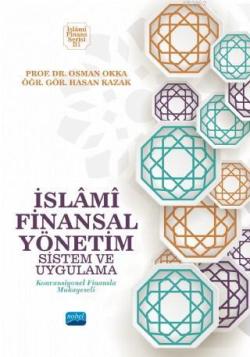 İslami Finansal Yönetim - Sistem ve Uygulama (Konvansiyonel Finansla M