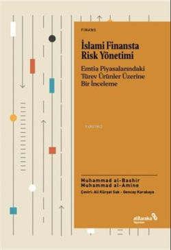 İslami Finansta Risk Yönetimi;Emtia Piyasalarındaki Türev Ürünler Üzerine Bir İnceleme