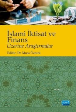 İslami İktisat ve Finans Üzerine Araştırmalar - Musa Öztürk | Yeni ve 
