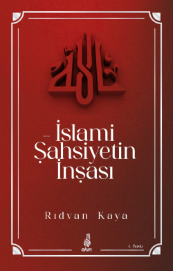 İslami Şahsiyetin İnşası - Rıdvan Kaya | Yeni ve İkinci El Ucuz Kitabı