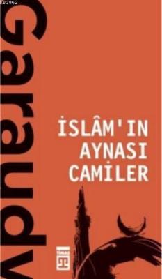İslamın Aynası Camiler - Roger Garaudy | Yeni ve İkinci El Ucuz Kitabı