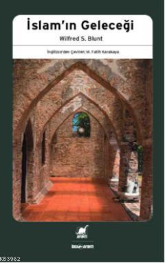 İslamın Geleceği - Wilfred S. Blunt | Yeni ve İkinci El Ucuz Kitabın A