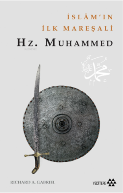 İslam'ın İlk Mareşali Hz. Muhammed - Richard A. Gabriel | Yeni ve İkin