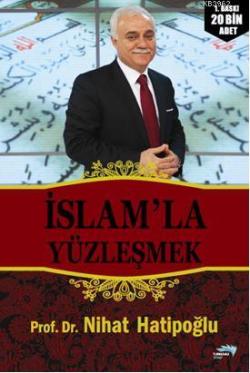 İslam'la Yüzleşmek - Nihat Hatipoğlu | Yeni ve İkinci El Ucuz Kitabın 