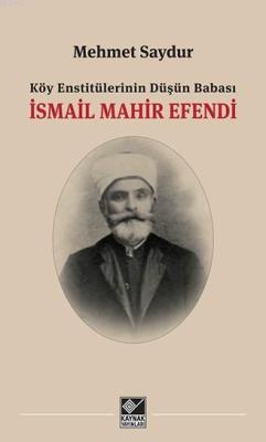 İsmail Mahir Efendi - Mehmet Saydur | Yeni ve İkinci El Ucuz Kitabın A
