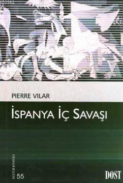 İspanya İç Savaşı - Pierre Vilar | Yeni ve İkinci El Ucuz Kitabın Adre