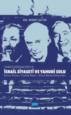 İsrail Siyaseti ve Yahudi Solunun Tarihî Kökenleri ; Şimon Peres-Yitzh
