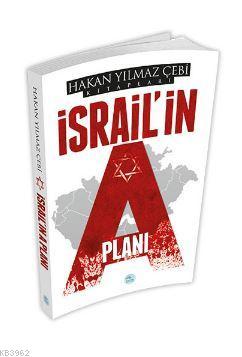 İsrail'in A Planı - Hakan Yılmaz Çebi- | Yeni ve İkinci El Ucuz Kitabı