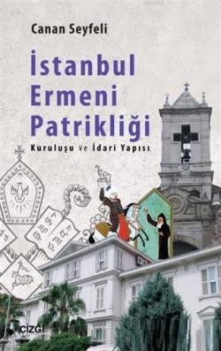 İstanbul Ermeni Patrikliği - Canan Seyfeli | Yeni ve İkinci El Ucuz Ki