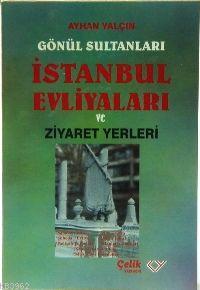 İstanbul Evliyaları Ziyaret Rehberi - Ayhan Yalçın | Yeni ve İkinci El