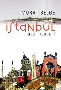İstanbul Gezi Rehberi - Murat Belge | Yeni ve İkinci El Ucuz Kitabın A