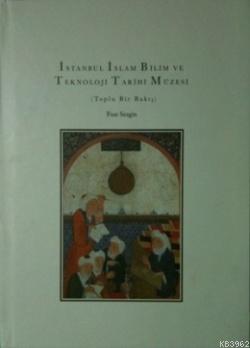 İstanbul İslam Bilim ve Teknoloji Tarihi - Kolektif | Yeni ve İkinci E