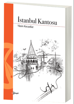 İstanbul Kantosu - Yâsin Kocadüz | Yeni ve İkinci El Ucuz Kitabın Adre