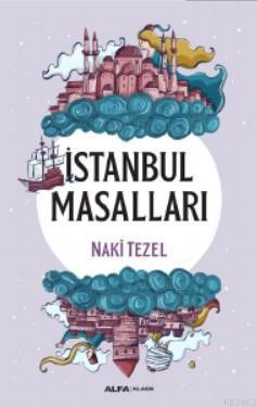 İstanbul Masalları - Naki Tezel | Yeni ve İkinci El Ucuz Kitabın Adres