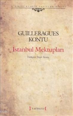 İstanbul Mektupları - Guilleragues Kontu | Yeni ve İkinci El Ucuz Kita