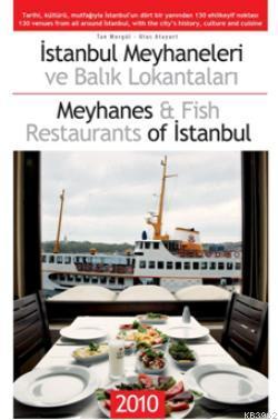 İstanbul Meyhaneleri ve Balık Lokantaları; Meyhanes & Fish Restaurants of Istanbul